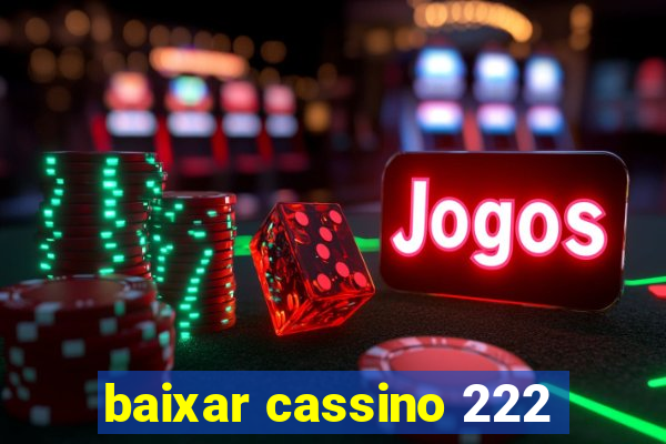 baixar cassino 222